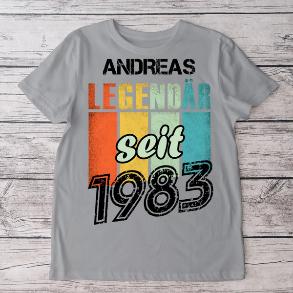 Legendär seit - Personalisiertes T-shirt