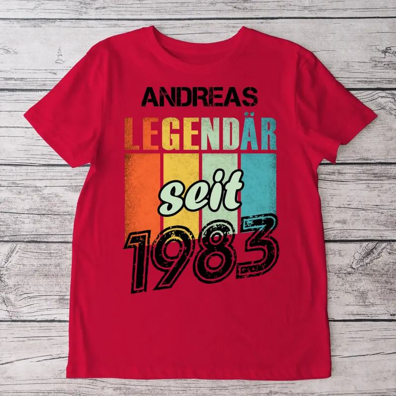 Legendär seit - Personalisiertes T-shirt