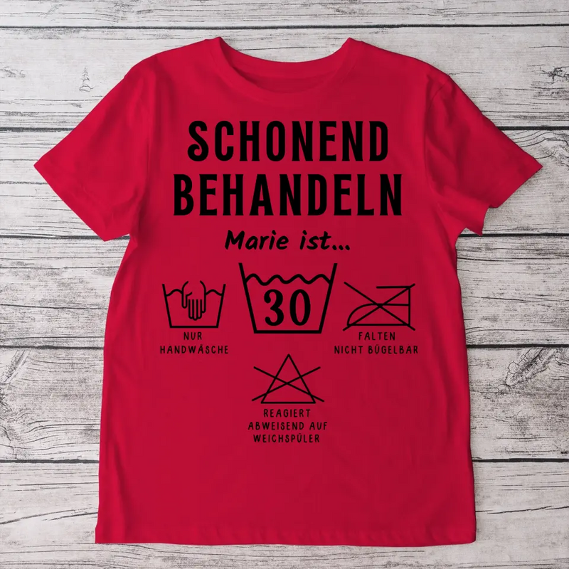 Schonend behandeln - Personalisiertes T-Shirt