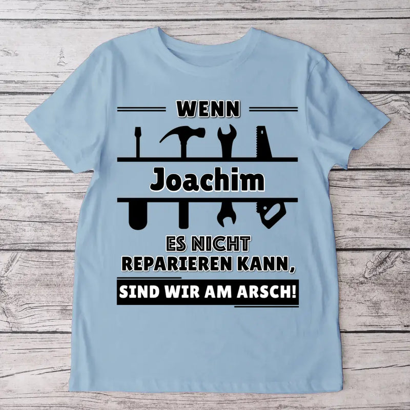 Dann kann's keiner - Personalisiertes T-Shirt