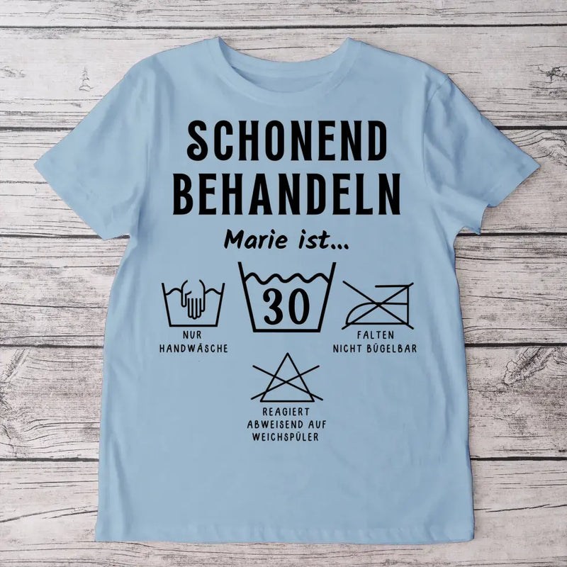 Schonend behandeln - Personalisiertes T-Shirt