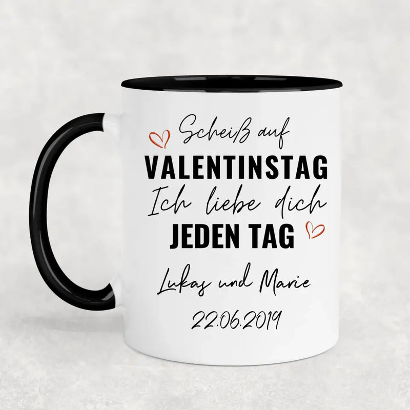 Scheiß auf Valentinstag! - Personalisierte Tasse