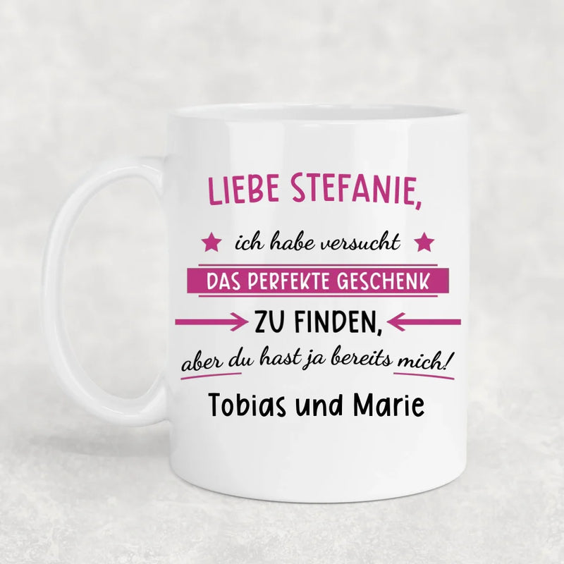 Du hast ja bereits uns! - Personalisierte Tasse