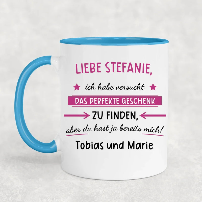 Du hast ja bereits uns! - Personalisierte Tasse