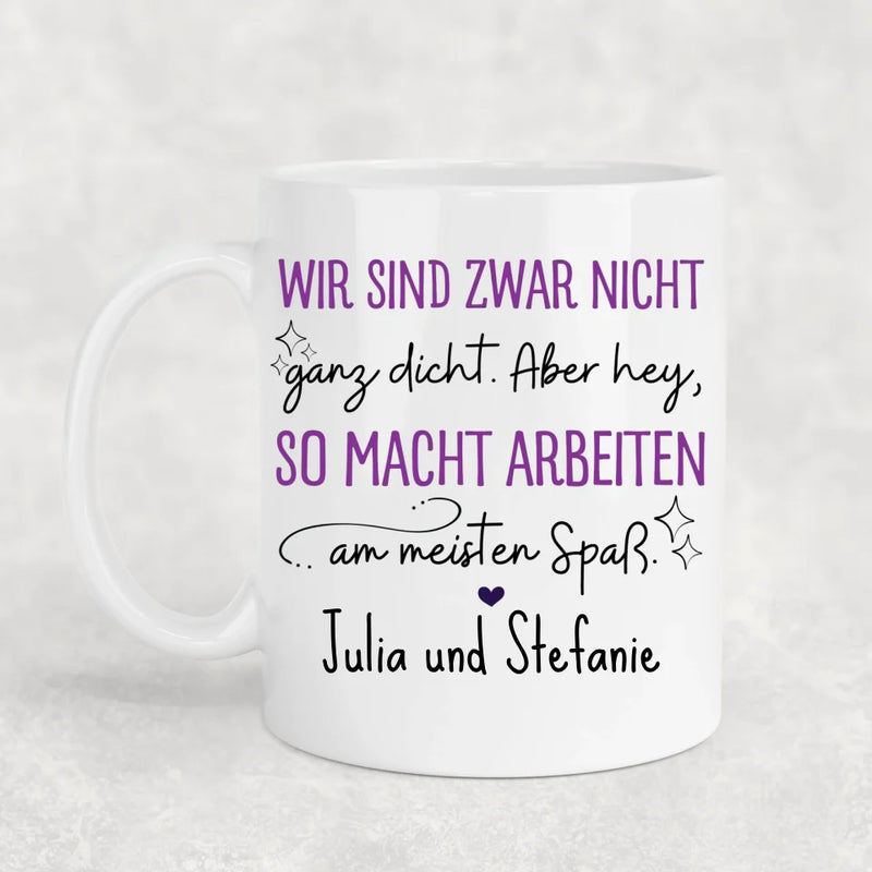 Nicht ganz dicht - Personalisierte Tasse