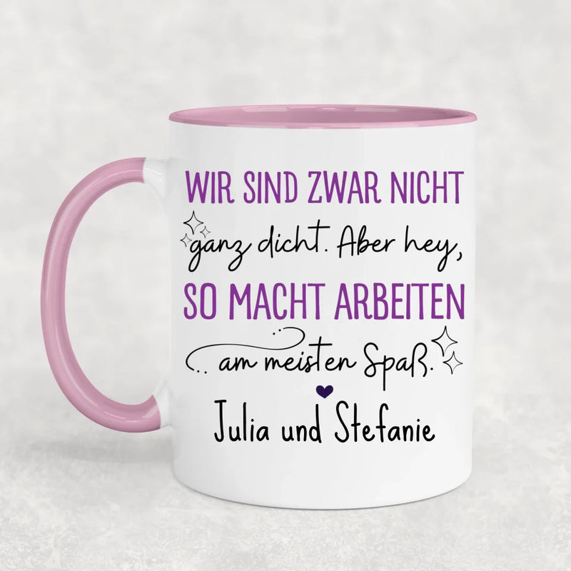 Nicht ganz dicht - Personalisierte Tasse